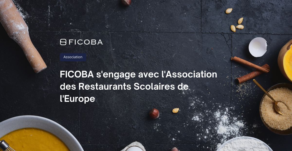 FICOBA s'engage avec l'Association des Restaurants Scolaires de l'Europe